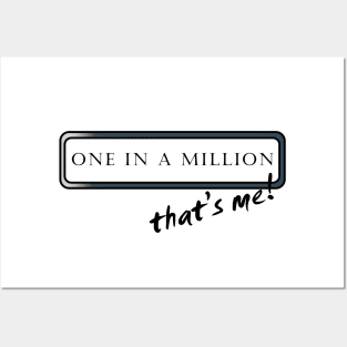 One in a Million that's me! Posters and Art